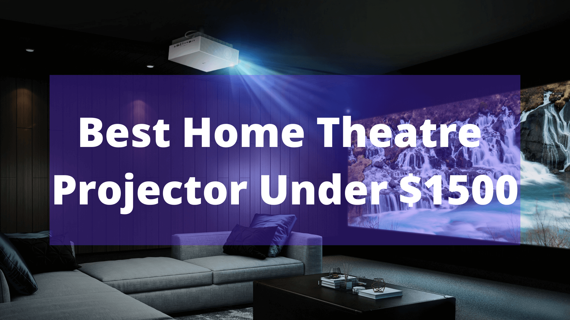 Best Home Theatre Projector Under $1500