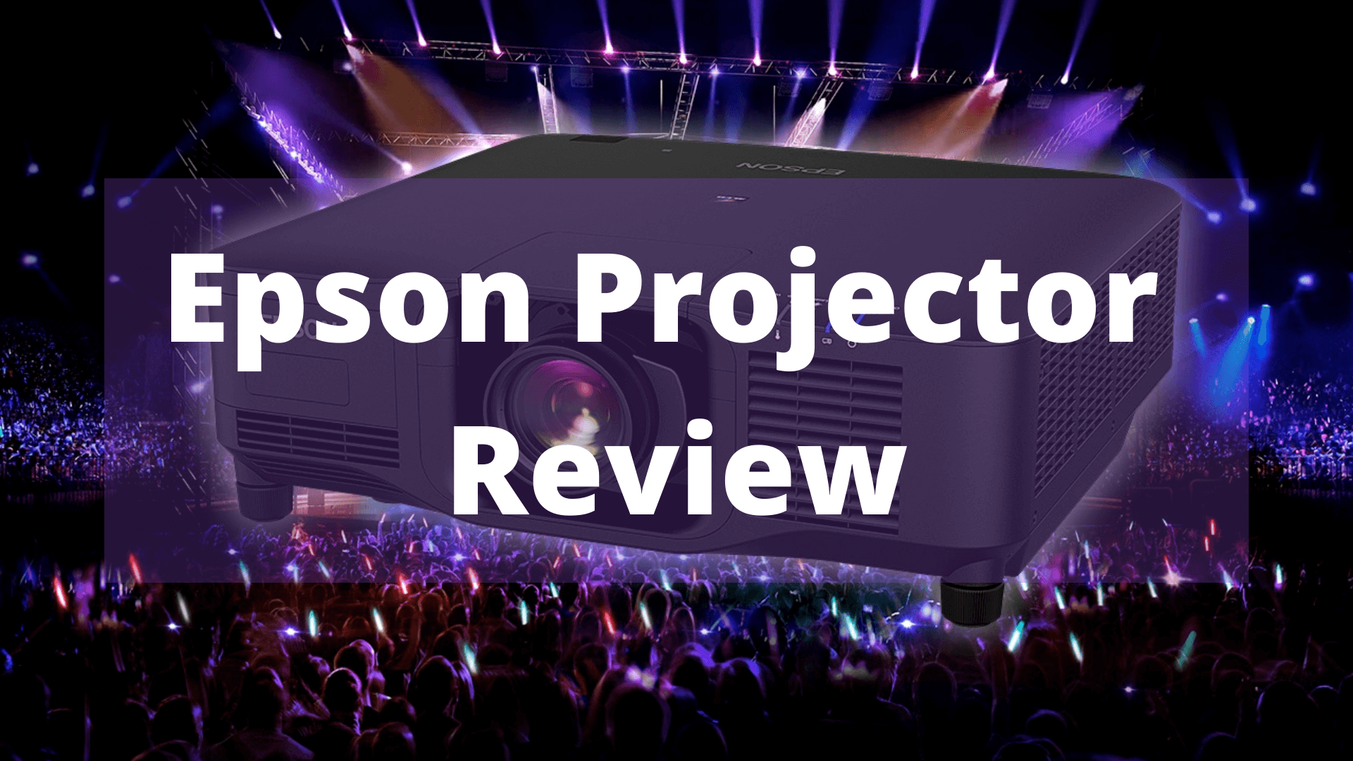 Epson Projector Review