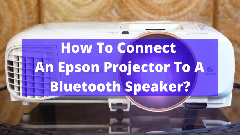 How to connect an Epson projector to a Bluetooth speaker