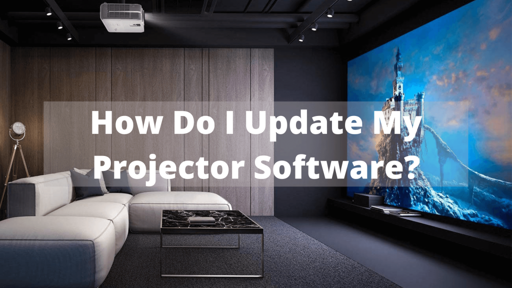 How Do I Update My Projector Software?