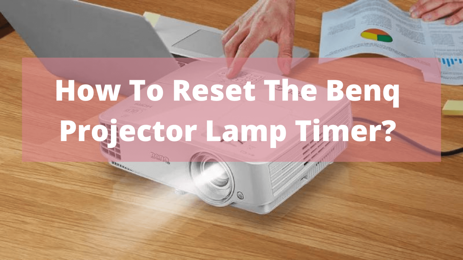 how-to-reset-the-benq-projector-lamp-timer-in-january-12-2024