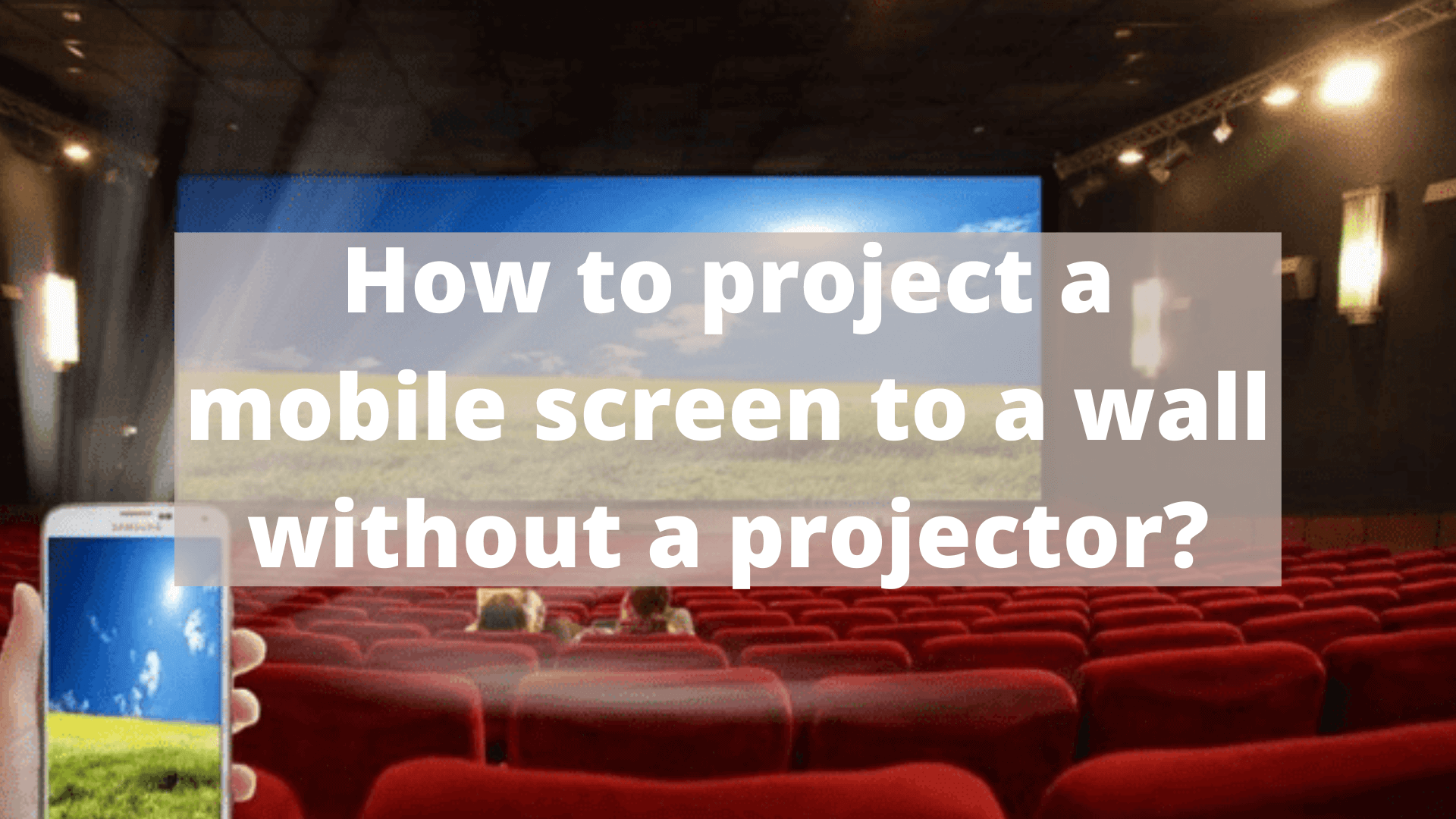 How to project a mobile screen to a wall without a projector